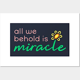 All We Behold is Miracle Posters and Art